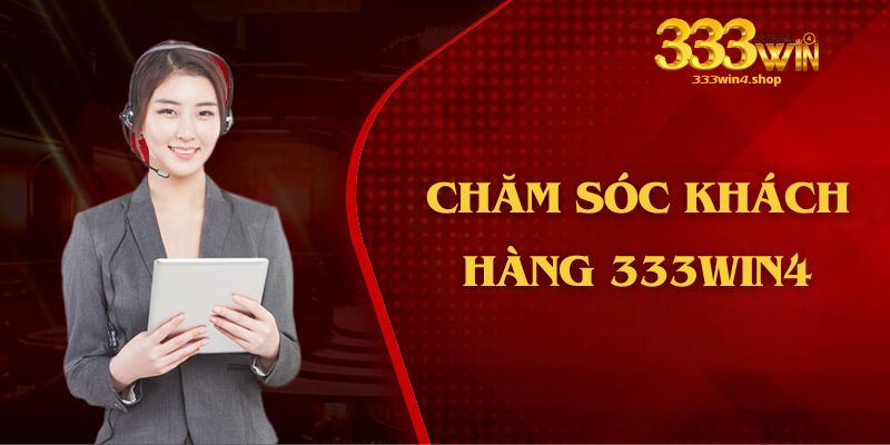 Chăm sóc khách hàng 333win4