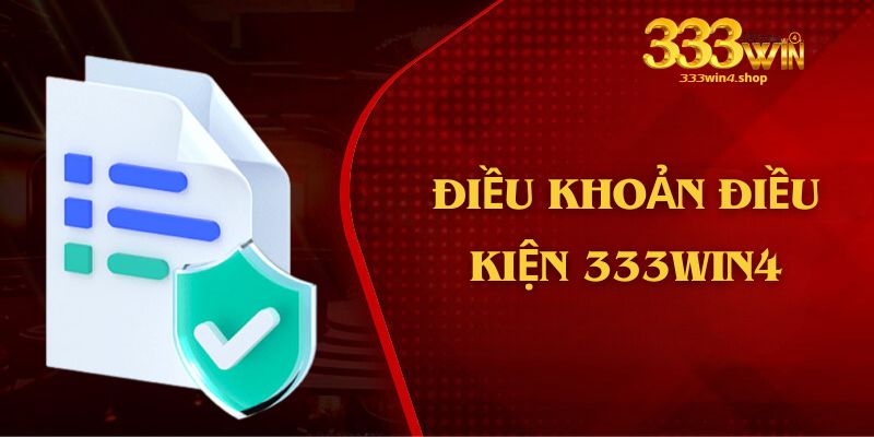 Điều khoản và điều kiện tại 333win4